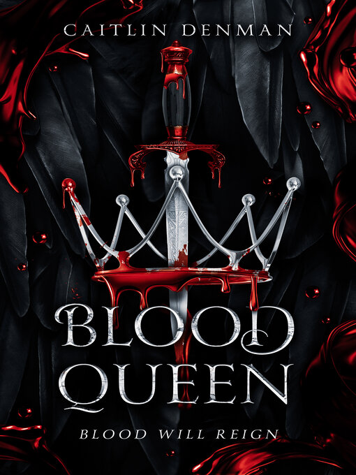 Title details for Blood Queen by Caitlin Denman - Available